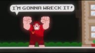 Wreck-It Ralph (Gonna)